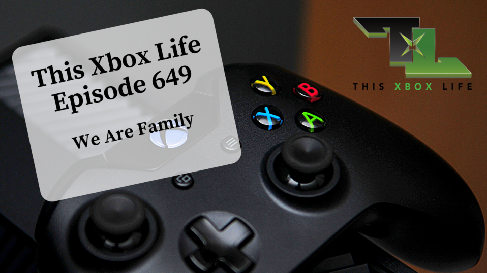 Episode 649 – We Are Family