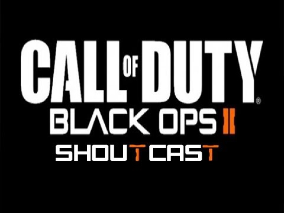 Black Ops 2 now with Shoutcasting